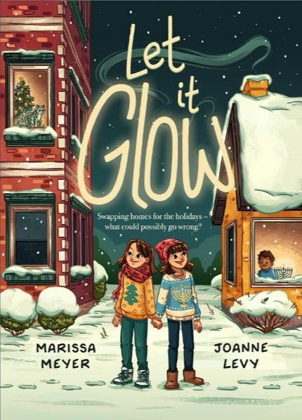 Let It Glow by Joanne Levy Marissa Meye
