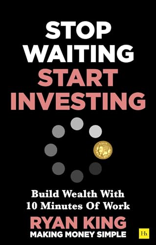 Stop Waiting, Start Investing: Build Wealth With 10 Minutes Of Work