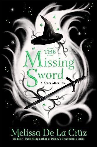 Macmillan Childrens Books The Missing Sword (Never After).