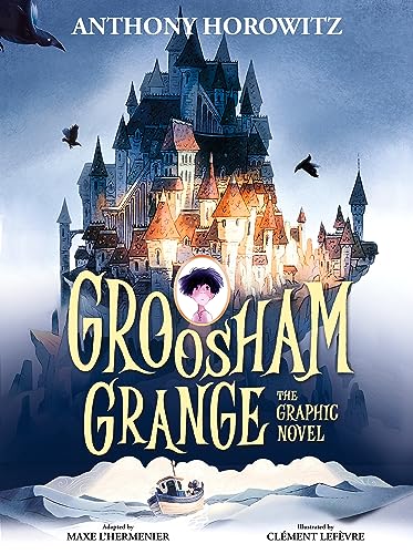 Groosham Grange: Graphic Novel by Horowitz Anthony
