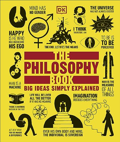 DK The Philosophy Book Big Ideas Simply Explained (DK Big Ideas).