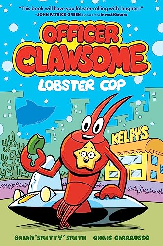 Officer Clawsome: Lobster Cop by Chris Giarrusso Brian "smitty" Smith