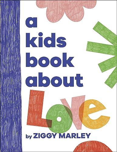 A Kids Book About Love by Ziggy Marley