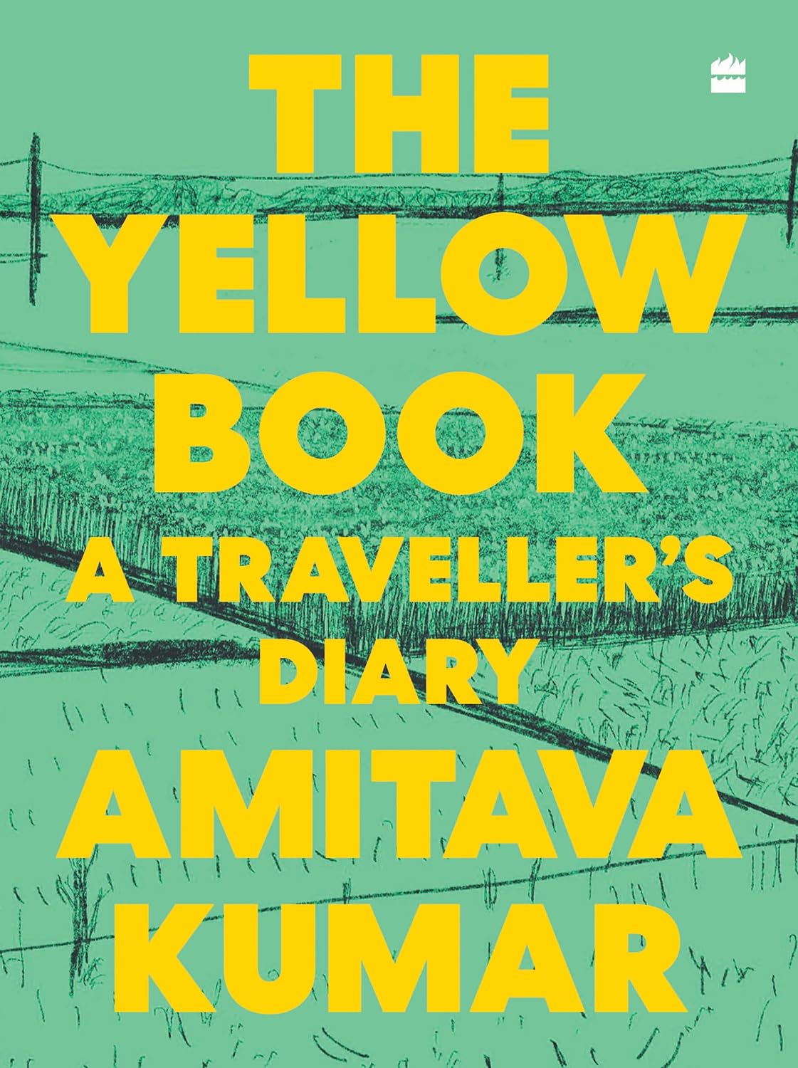 The Yellow Book: A Traveller's Diary by Amitava Kumar