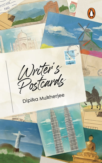 Writer’s Postcards by Dipika Mukherjee