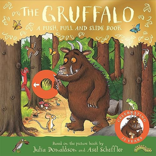 Macmillan Childrens Books The Gruffalo A Push, Pull and Slide Book.