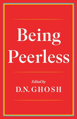 Being Peerless by D. N. Ghosh