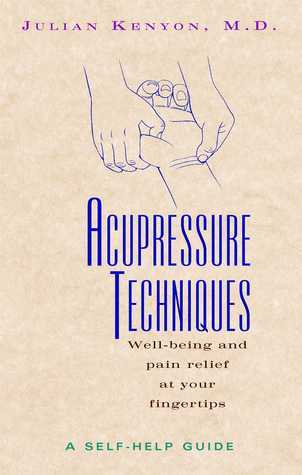 Acupressure Techniques: A Self-Help Guide