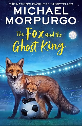 The Fox and the Ghost King by Morpurgo Michael
