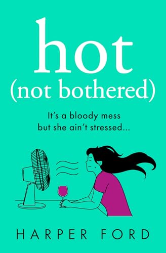 Hot [Not Bothered]