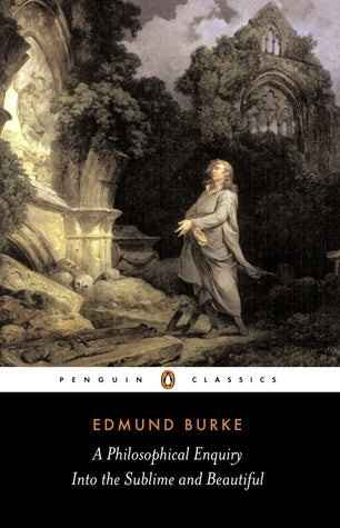 A Philosophical Enquiry into the Origins of the Sublime and Beautiful, and Other Pre-Revolutionary Writings
