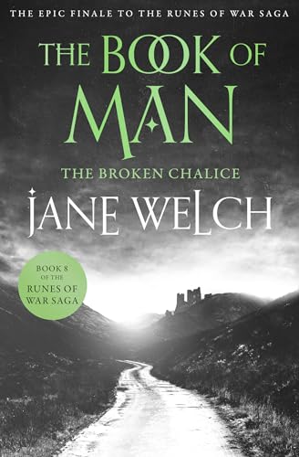HarperVoyager The Broken Chalice (Runes of War The Book of Man). by Jane Welch