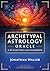 Archetypal Astrology Oracle: A 55-Card Deck and Guidebook