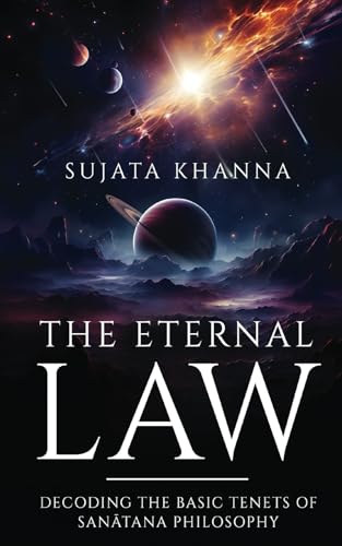 The Eternal Law: Decoding The Basic Tenets Of Sanātana Philosophy