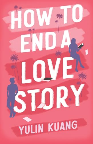 Hodder How to End a Love Story.
