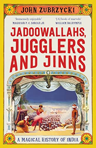 Pan Macmillan India Picador India Jadoowallahs, Jugglers and Jinns by John Zubrzycki