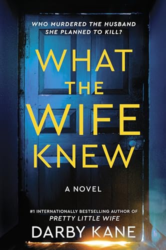 What the Wife Knew by Darby Kane