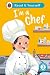 I'm a Chef: Read It Yourself - Level 3 Confident Reader by Ladybird Inhouse