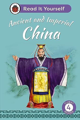 Ancient and Imperial China: Read It Yourself - Level 4 Fluent Reader by Ladybird Inhouse
