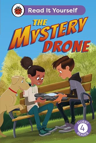 The Mystery Drone: Read It Yourself -Level 4 Fluent Reader by Ladybird Inhouse