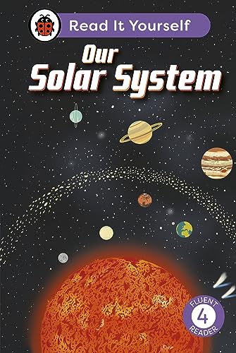 Our Solar System: Read It Yourself - Level 4 Fluent Reader by Ladybird Inhouse