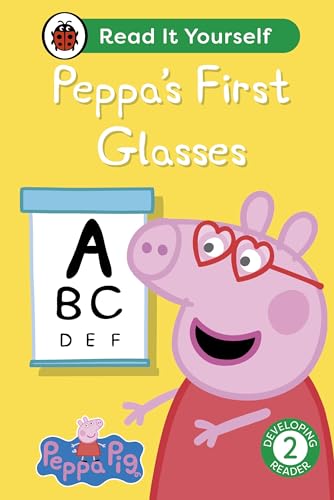 Ladybird Peppa Pig Peppas First Glasses Read It Yourself - Level 2 Developing Reader. by Peppa Pig
