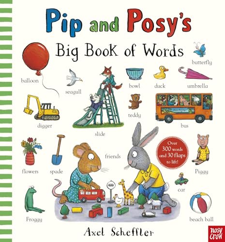 Nosy Crow Pip and Posys Big Book of Words. by Scheffler Axel