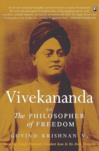 Vivekananda: The Philosopher of Freedom [Longlisted for the 2023 Tata Literature Live! First Book Award (Non -Fiction )]