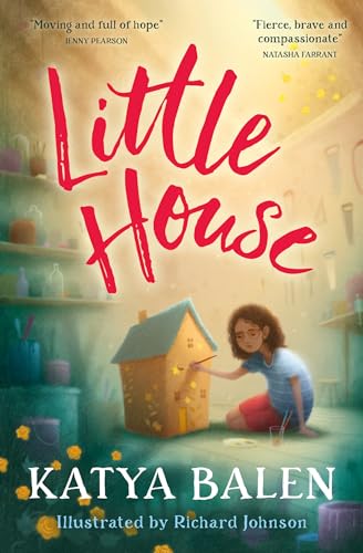 Little House: Winner of the 2022 Carnegie Medal by Illustrated By Richard Johnson Katya Balen