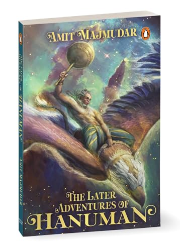The Later Adventures of Hanuman by Amit Majmudar
