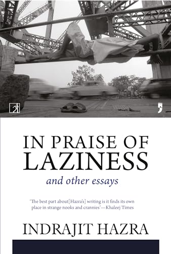 S&S INDIA In Praise of Laziness by Indrajit Hazra