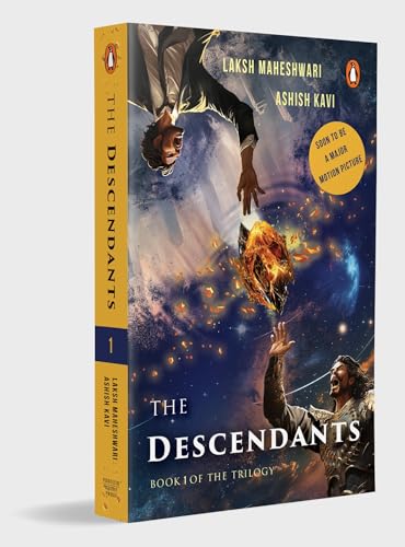The Descendants: Part 1 of the Trilogy by Laksh Maheswari & Ashish Kavi