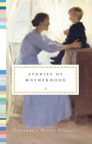 Stories of Motherhood. by Various