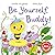 Orchard Books Little Bugs Big Feelings Be Yourself Buddy.