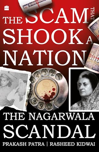 The Scam that Shook a Nation : The Nagarwala Scandal