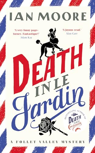 Death in le Jardin by Ian Moore