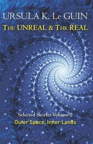 The Unreal and the Real Volume 2: Outer Space, Inner Lands