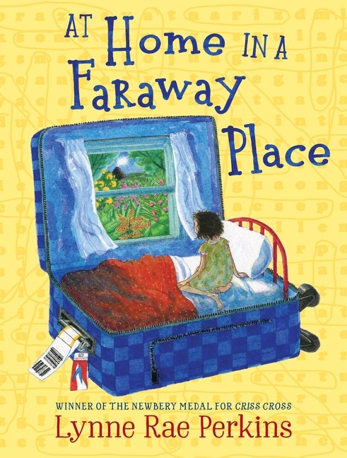 At Home in a Faraway Place by Perkins Lynne Rae