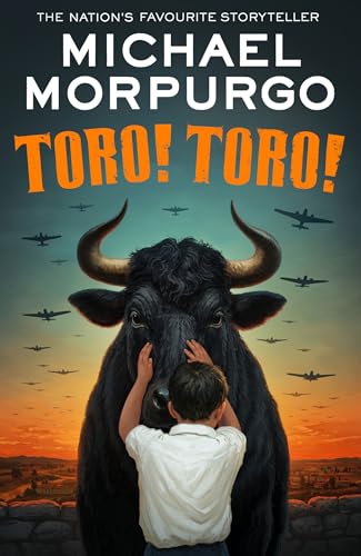 Toro! Toro!: A Children's Story of Freedom and Courage During the Spanish Civil War