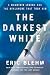 The Darkest White: A Mountain Legend and the Avalanche That Took Him – An Inspiring Biography of World Champion Snowboarder Craig Kelly and the 2003 Durrand Glacier Tragedy