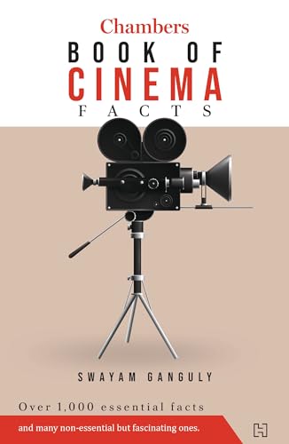 Chambers Book of Cinema Facts by Swayam Ganguly
