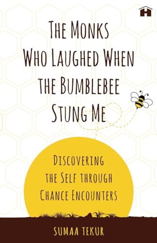 The Monks Who Laughed When the Bumblebee Stung Me