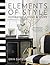 Elements of Style: Designing a Home & a Life