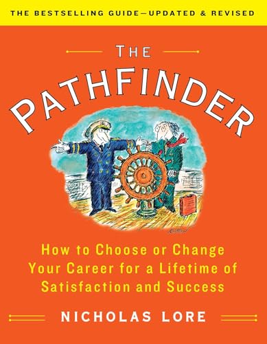 The Pathfinder 3.0: How to Choose or Change Your Career for a Lifetime of Satisfaction and Success
