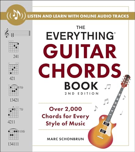 The Everything Guitar Chords Book, 2nd Edition: Over 2,000 Chords for Every Style of Music by Marc Schonbrun