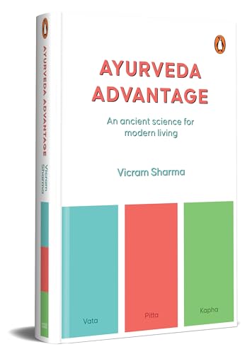 Ayurveda Advantage by Vicram Sharma
