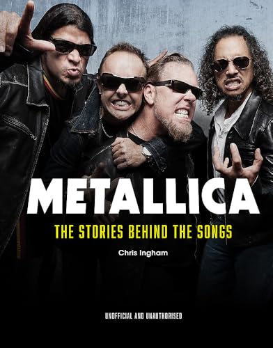 Metallica: The Stories Behind the Songs