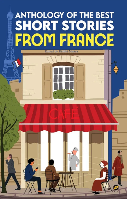 Anthology of the Best Short Stories from France by Riddhi Maitra