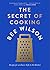 Fourth Estate The Secret of Cooking Recipes for an Easier Life in the Kitchen.