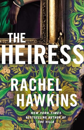 Headline Book Publishing The Heiress The deliciously dark and gripping new thriller from the New York Times bestseller.